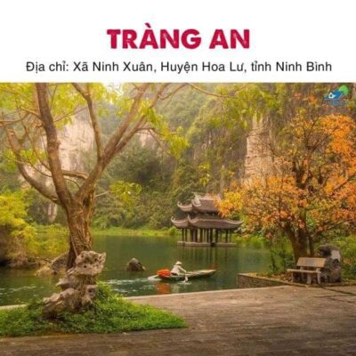 Kinh nghiệm du lịch Tràng An cần biết gì?【Bật Mí】